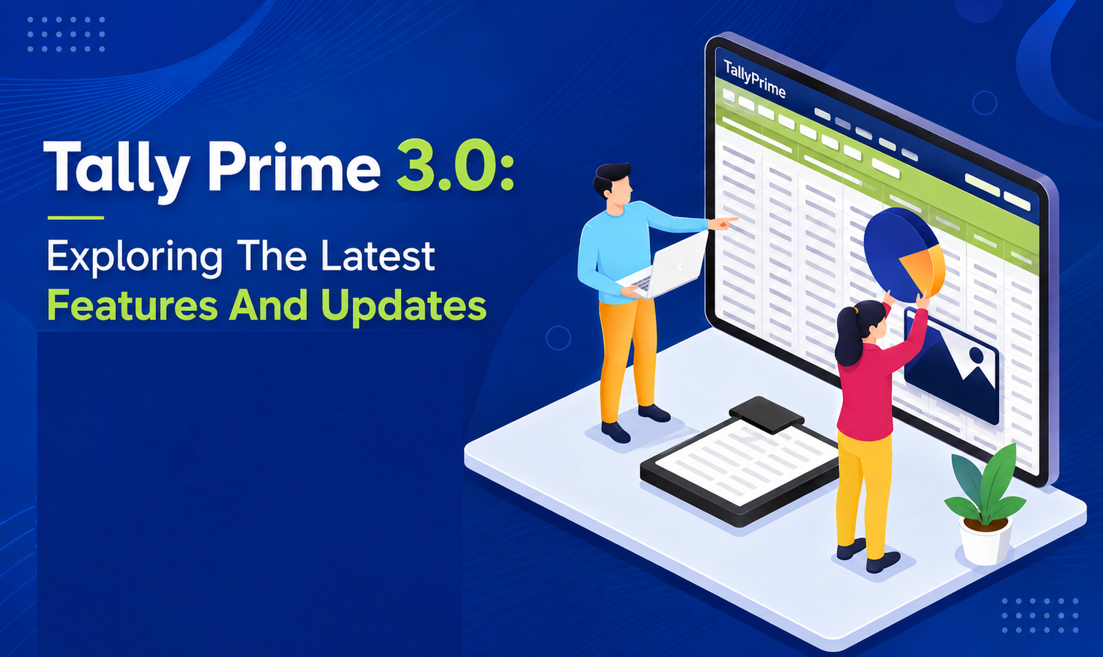 Tally Prime 3.0: Exploring The Latest Features And