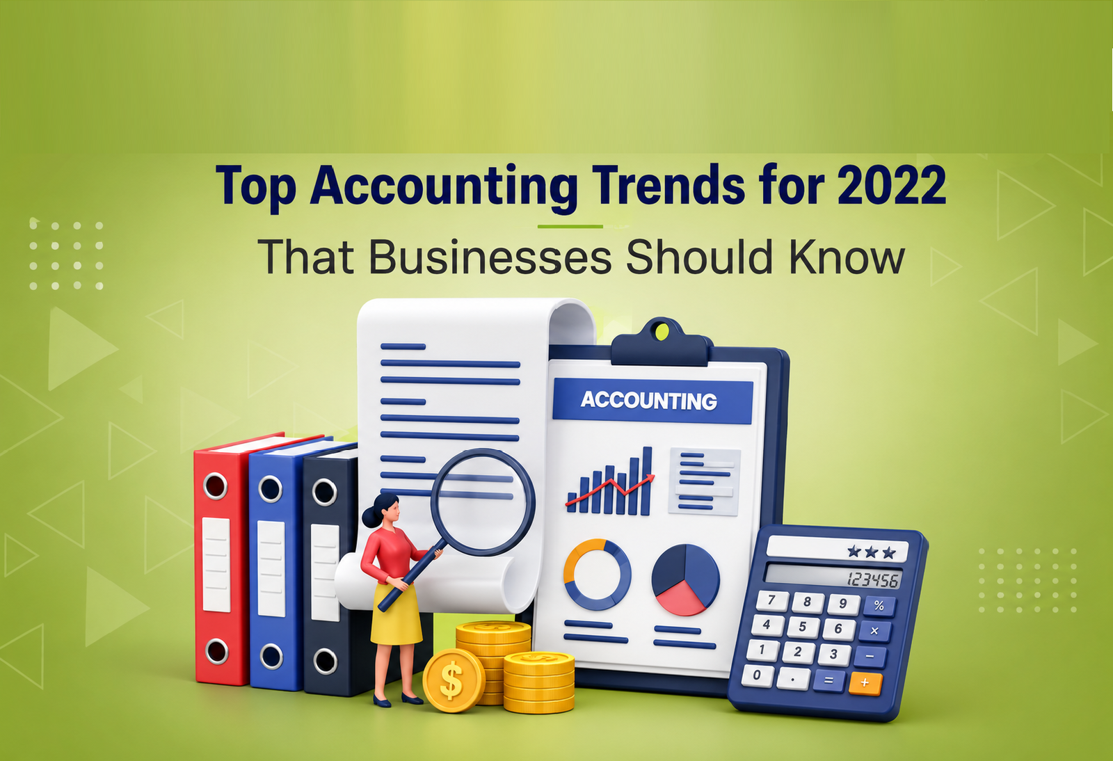 Top Accounting Trends for 2022 That Businesses Should Know